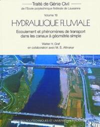 HYDRAULIQUE FLUVIALE - ECOULEMENT ET PHENOMENES DE TRANSPORT DANS LES CANAUX A GEOMETRIE SIMPLE