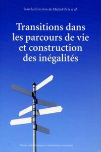 TRANSITIONS DANS LES PARCOURS DE VIE ET CONSTRUCTION DES INEGALITES