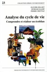 ANALYSE DU CYCLE DE VIE - COMPRENDRE ET REALISER UN ECOBILAN