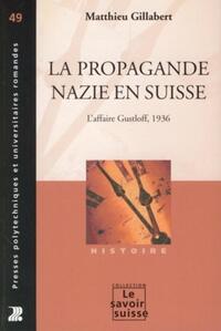 LA PROPAGANDE NAZIE EN SUISSE - L'AFFAIRE GUSTLOFF, 1936