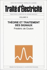 THEORIE ET TRAITEMENT DES SIGNAUX - TRAITE D'ELECTRICITE - VOLUME 6