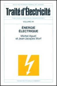 ENERGIE ELECTRIQUE - TRAITE D'ELECTRICITE - VOLUME 12