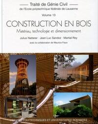 CONSTRUCTION EN BOIS - MATERIAU, TECHNOLOGIE ET DIMENSIONNEMENT