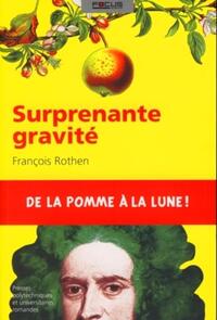 SURPRENANTE GRAVITE - DE LA POMME A LA LUNE !