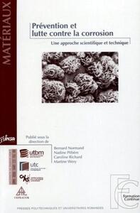 PREVENTION ET LUTTE CONTRE LA CORROSION - UNE APPROCHE SCIENTIFIQUE ET TECHNIQUE