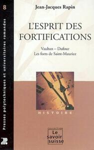 L'ESPRIT DES FORTIFICATIONS - VAUBAN - DUFOUR - LES FORTS DE SAINT-MAURICE