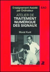 ATELIER DE TRAITEMENT NUMERIQUE DES SIGNAUX - ENSEIGNEMENT ASSISTE PAR ORDINATEUR