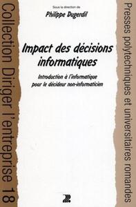 IMPACT DES DECISIONS INFORMATIQUES - INTRODUCTION A L'INFORMATIQUE POUR LE DECIDEUR NON-INFORMATICIE