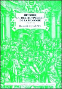 HISTOIRE DU DEVELOPPEMENT DE LA BIOLOGIE - VOLUME 3