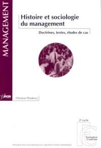 HISTOIRE ET SOCIOLOGIE DU MANAGEMENT - DOCTRINES, TEXTES, ETUDES DE CAS - FORMATION CONTINUE 2E CYCL