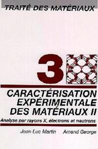 CARACTERISATION EXPERIMENTALE DES MATERIAUX II - ANALYSE PAR RAYONS X, ELECTRONS ET NEUTRONS - TRAIT