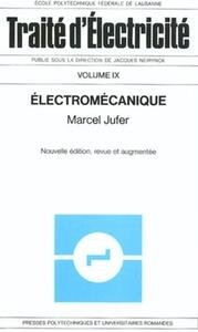 ELECTROMECANIQUE - TRAITE D'ELECTRICITE - VOLUME 9