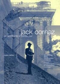 JACK CORNAZ - UN ARCHITECTE A CONTRE-JOUR