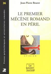 LE PREMIER MECENE ROMAND EN PERIL. OPINION