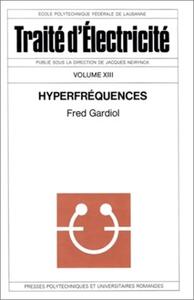 HYPERFREQUENCES - TRAITE D'ELECTRICITE VOLUME XIII