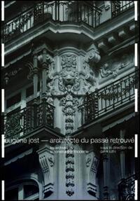 Eugène Jost - Architecte du passé retrouvé