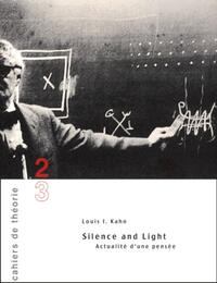 SILENCE AND LIGHT - ACTUALITE D'UNE PENSEE