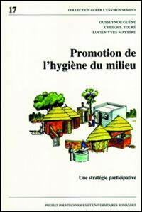 PROMOTION DE L'HYGIENE DU MILIEU - UNE STRATEGIE PARTICIPATIVE