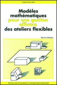 Modèles mathématiques pour une gestion efficace des ateliers flexibles