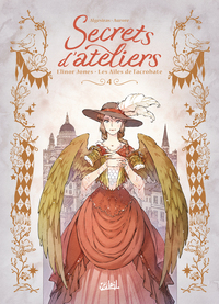 Secrets d'ateliers - Elinor Jones T04 - Les Ailes de l'acrobate