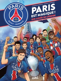 Paris Saint-Germain - Paris est magique !