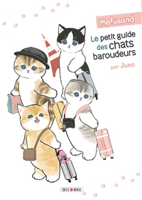 MOFUSAND - ONE SHOT - MOFUSAND - LE PETIT GUIDE DES CHATS BAROUDEURS
