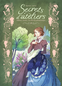 Secrets d'ateliers - Elinor Jones T02 - Le Bal de printemps