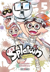 Splatoon la contrée Clabousse - Tome 05