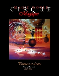 CIRQUE MAGIQUE 2000-2010