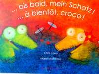 A Bientôt, Croco ! / Bis Bald, Mein Schatz !