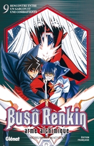 BUSO RENKIN - TOME 09 - RENCONTRE ENTRE UN GARCON ET UNE COMBATTANTE