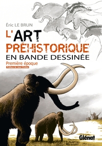 L'Art préhistorique en BD - Tome 01