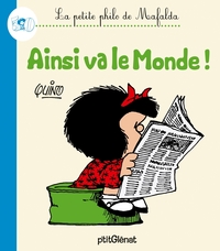 La Petite philo de Mafalda - Ainsi va le monde !