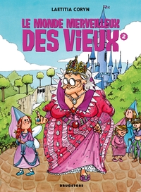 Le monde merveilleux des vieux - Tome 02