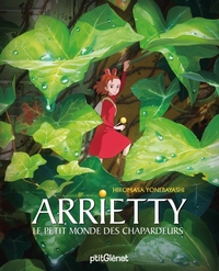 STUDIO GHIBLI - ARRIETTY - LE PETIT MONDE DES CHAPARDEURS