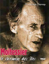 MOITESSIER - LE CHEMIN DES ILES