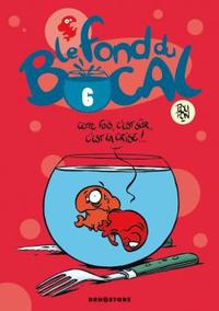 LE FOND DU BOCAL - TOME 06