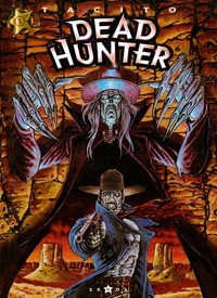 DEAD HUNTER - TOME 01 - MEME PAS MORT !