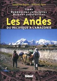 Les Andes, du Pacifique à l'Amazonie