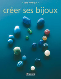 CREER SES BIJOUX