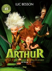 ARTHUR ET LA VENGEANCE DE MALTAZARD - LE FILM