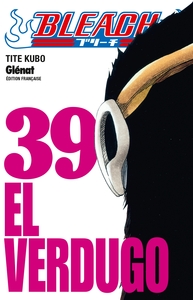 BLEACH - TOME 39 - EL VERDUGO