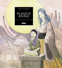 PLANETE DIVINE - TOME 01 - LES VOYAGEURS DE L'ESPRIT