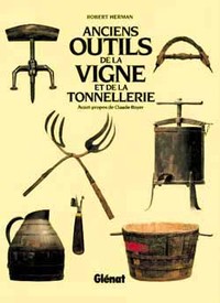 Anciens outils de la vigne et de la tonnellerie