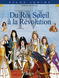 Du Roi-Soleil à la Révolution