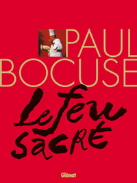 Paul Bocuse, le feu sacré