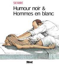 Humour noir et hommes en blanc