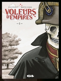 Voleurs d'Empires - Tome 01