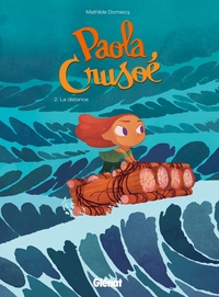 PAOLA CRUSOE - TOME 02 - LA DISTANCE