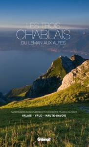 Les trois Chablais, du Léman aux Alpes